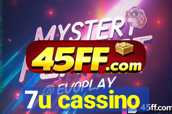 7u cassino